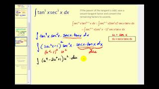 Trigonometric Integrals Involving Powers of Secant and Tangent - Part 1