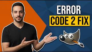 Gimp Error Code 2 (Easy Fix Guide)