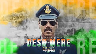 DESH MERE Song | Remix | Dj king | Ajay D, Sanjay D, Ammy V | Arko, Manoj M | Bhuj | Arijit Singh