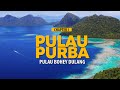 Chapter I - Pulau Bohey Dulang | Setitik Syurga Yang Jatuh Ke Bumi