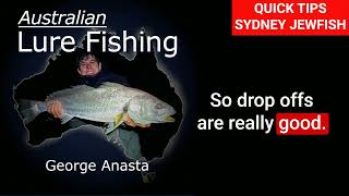 Episode 474: Sydney Jewfish With George Anasta (Australian Lure Fishing Podcast Quick Tips)