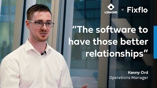 "The software to have those better relationships" - How Lomond uses Fixflo Contractor Marketplace