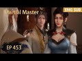 ENG SUB | Martial Master [EP453] episode english