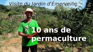 10 ans de permaculture au Jardin d'Émerveille