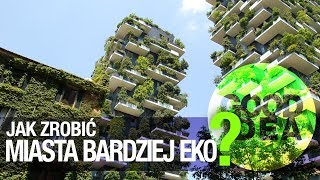 MIASTO bardziej EKO - jak to zrobić? | GOOD IDEA