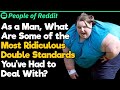 Men, What Are the Worst Double Standards? | People Stories #981