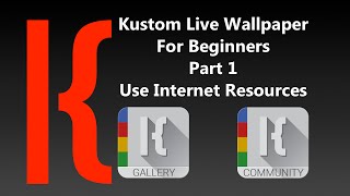 KLWP for Beginners Part 1:  Use Internet Resources