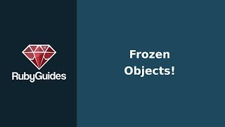 What Are Frozen Objects in Ruby?