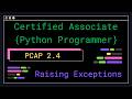 PCAP 2.4 - Raising Exceptions - Certified Associate Python Programmer