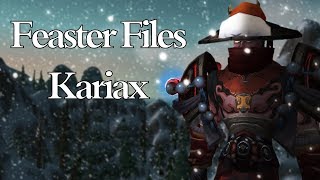 Feaster Files: Kariax (a WoW Machinima Collaboration)