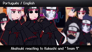 •Akatsuki reacting to Kakashi and \