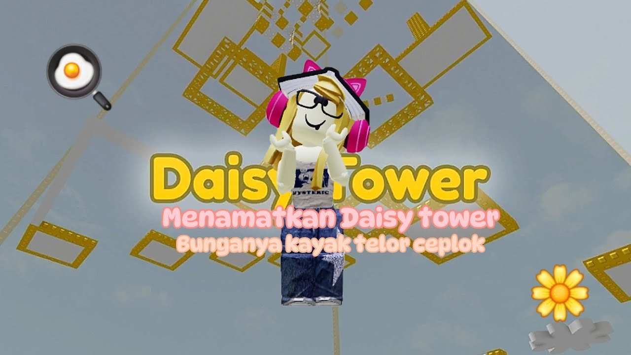 Menamatkan Daisy Tower Roblox Indonesiрџ рџ Youtube