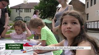 LITOMĚŘICE: Tržnice Felixe Holzmanna bude žít nejen obchodem, ale celé léto i kulturou