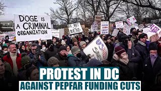 LIVE: Protest against PEPFAR program cuts for AIDS relief | U.S. President's Emergency Plan |USA