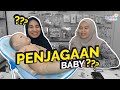 Nak Tahu!!! Ep.3 - Tips Penjagaan Bayi Yang Baru Lahir!!!