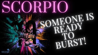 Scorpio | SOMEONE is READY TO BURST! 💥 | TIME to TAKE THAT CHANCE! 😲😍| Tarot reading | Horoscope |