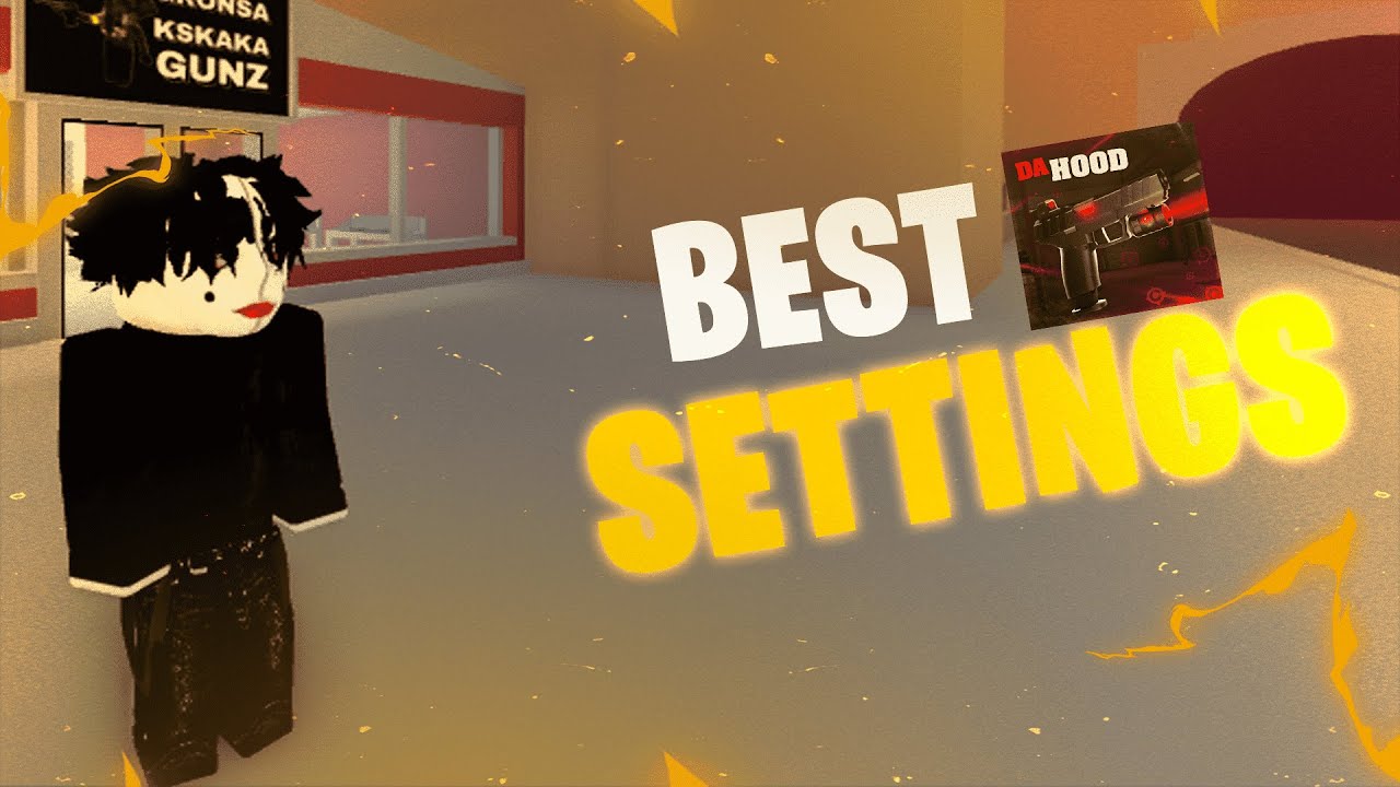 Best Da Hood Settings Youtube