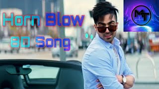 HORNN BLOW By Hardy Sandhu (8D Song) On Music Tank