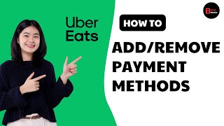How To Add/Remove Payment Methods On Uber Eats