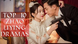 Top 10 Zhao Liying Dramas