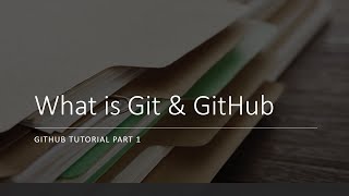 Git & GitHub Tutorial Introduction Part 1