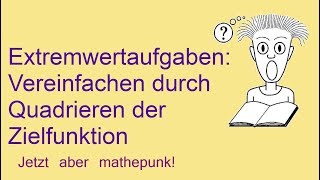 Extremwertaufgaben: Vereinfachen durch Quadrieren der Zielfunktion