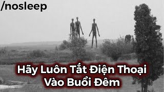 Hãy Luôn Tắt Điện Thoại Vào Buổi Đêm | nosleep