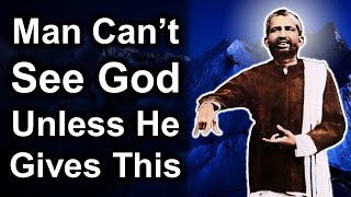 Man Cannot See God Unless He Gives This !! Sri Ramakrishna explains To Direct Passions Towards God