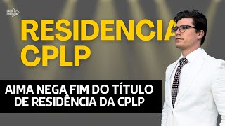CANCELAMENTO DA CPLP - AIMA SE MANIFESTA?! (Ep. 1232)
