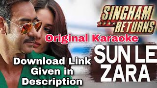 Sun Le Zara Karaoke With Lyrics | Arijit Singh | Singham Returns | Original Karaoke | High Quality