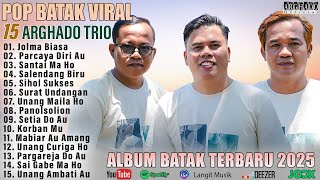 Arghado Trio - Kompilasi Lagu Batak Terbaru 2025 Viral Album Batak Terbaik 2024/2025 Enak Di Dengar