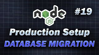 #19 - Database Migration | MongoDB | Complete Node JS Production Setup | JavaScript #coding