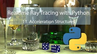 Realtime Ray Tracing with Python 11: Acceleration Structures