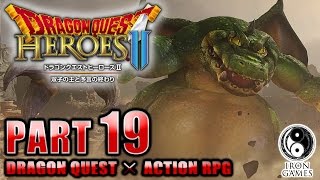 #19【ドラゴンクエストヒーローズ2実況】動きがノロすぎる伝説の兵器【双子の王と予言の終わり】【DQH2】