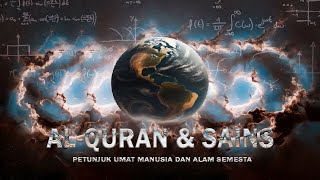 AL-QURAN DAN SAINS || PETUNJUK UMAT MANUSIA DAN ALAM SEMESTA