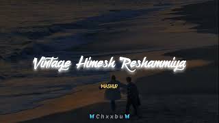 Vintage Himesh Reshammiya - Mashup | Bollywood hits
