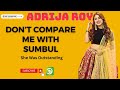 Adrija Roy | Don't Compare Me with Sumbul | Language Different Thi | Happy Ki Main Imlie Kar Rahi Hu