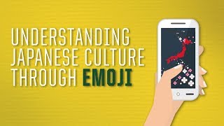 Understanding Japanese Culture Though Emoji 🙏🎍💁