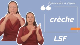 Signer CRECHE (crèche) en LSF (langue des signes française). Apprendre la LSF par configuration