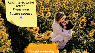 Channeled LOVE LETTER💌 from your future spouse's higher self , sweet things they're telling you 💟🔥🧿🔮