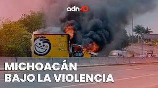 Bloqueos y quema de vehículos en Michoacán | Ciudad Desnuda