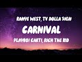 Kanye West & Ty Dolla $ign - Carnival (Lyrics) ft. Playboi Carti & Rich The Kid