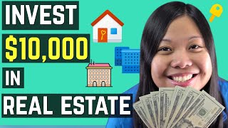 How to Invest 10,000 dollars in Real Estate