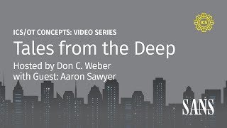 Tales from the Deep | SANS ICS Concepts