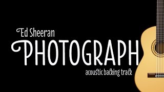 Ed Sheeran - Photograph (Acoustic Guitar Karaoke Version)