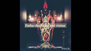 ENTHA CHADIVINA EMI VININA - VENKATESWARA SWAMY - ANNAMACHARYA - TELUGU- LYRICS IN DESCRIPTION