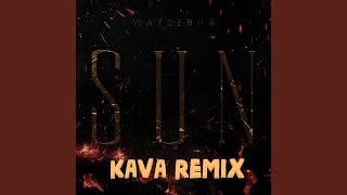 Sun (Kava Remix)