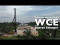 Perkembangan Penuh WCE Selangor Banting - Tanjung Karang 2024