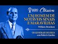 William Branham - Um Homem de Notáveis Sinais e Maravilhas - Roberts Liardon (Os Generais de Deus)