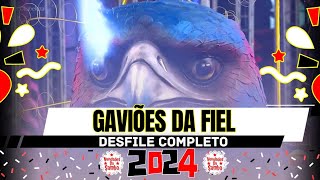 GAVIÕES DA FIEL 2024- DESFILE COMPLETO.